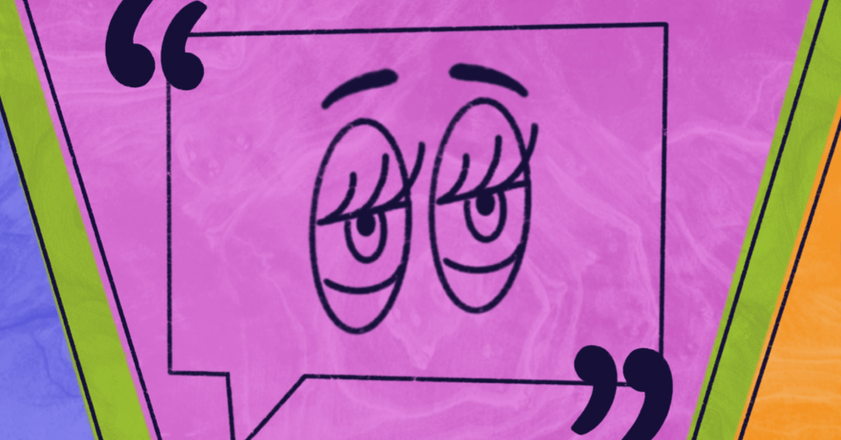 a pair of eyes in a speech bubble looks exhausted.